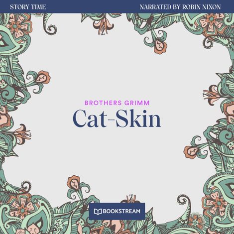 Hörbüch “Cat-Skin - Story Time, Episode 4 (Unabridged) – Brothers Grimm”