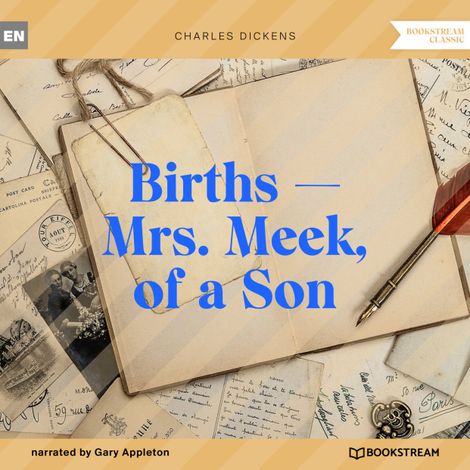 Hörbüch “Births - Mrs. Meek, of a Son (Unabridged) – Charles Dickens”