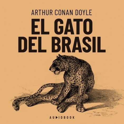 Hörbüch “El gato del Brasil – Arthur Conan Doyle”