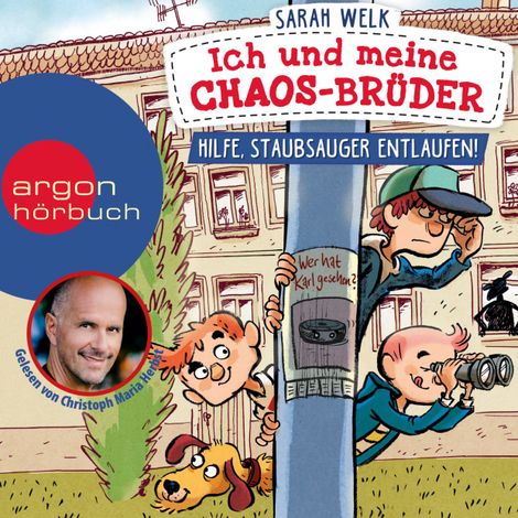 Hörbüch “Hilfe, Staubsauger entlaufen! - Ich und meine Chaos-Brüder, Band 2 (Ungekürzte Lesung) – Sarah Welk”