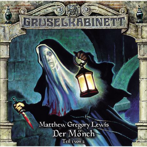 Hörbüch “Gruselkabinett, Folge 80: Der Mönch (Teil 1 von 2) – M.G. Lewis”