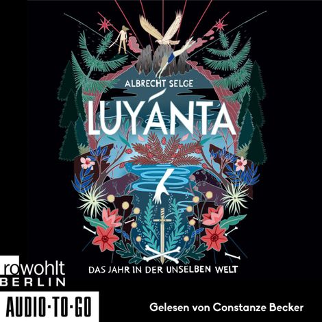 Hörbüch “Luyánta - Das Jahr in der Unselben Welt (ungekürzt) – Albrecht Selge”