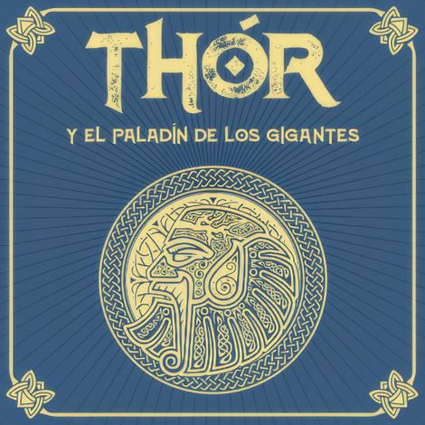 Hörbüch “THOR y el paladín de los gigantes - Saga de Thor, Episodio 4 (Completo) – Facundo Piperno”
