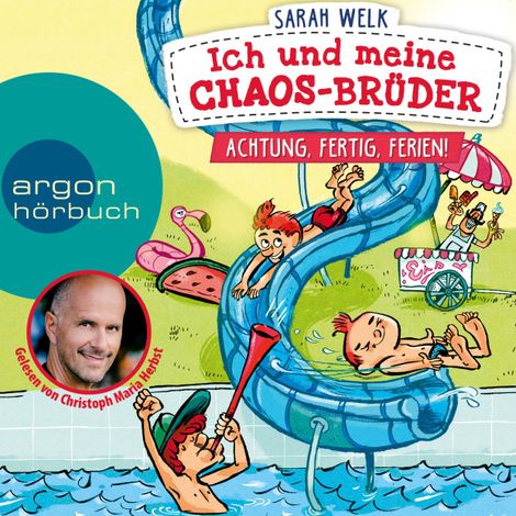Hörbüch “Achtung, fertig, Ferien! - Ich und meine Chaos-Brüder, Band 4 (Ungekürzte Lesung) – Sarah Welk”