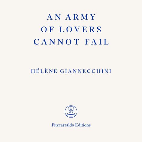 Hörbüch “An Army of Lovers Cannot Fail (Unabridged) – Hélène Giannecchini”