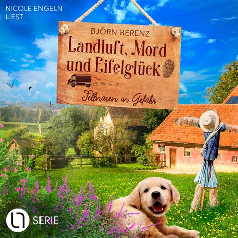 Hörbüch “Fellnasen in Gefahr - Landluft, Mord und Eifelglück - Tillas Eifel-Ermittlungen, Folge 6 (Ungekürzt) – Björn Berenz”