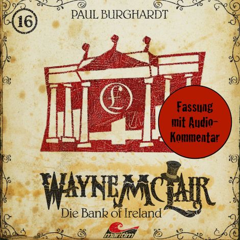 Hörbüch “Wayne McLair, Folge 16: Die Bank of Ireland (Fassung mit Audio-Kommentar) – Paul Burghardt”