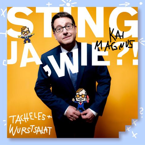 Hörbüch “JA,WIE?! Tacheles und Wurstsalat – Kai Magnus Sting”