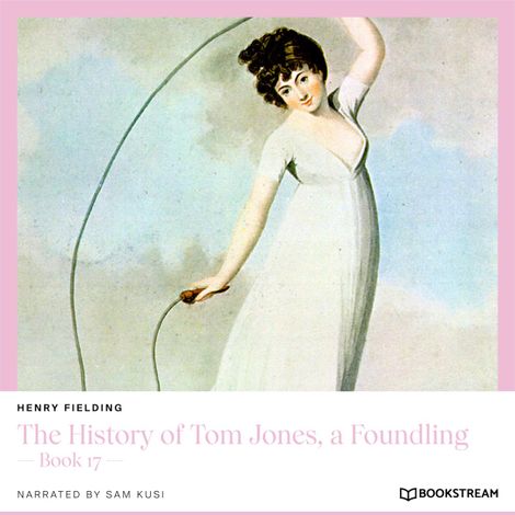Hörbüch “The History of Tom Jones, a Foundling - Book 17 (Unabridged) – Henry Fielding”