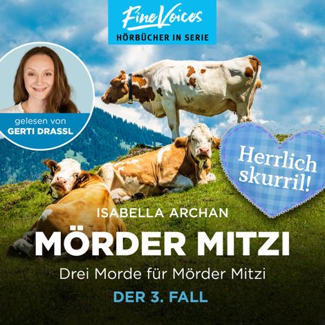 Hörbüch “Drei Morde für die MörderMitzi - Der 3. Fall - MörderMitzi, Band 3 (ungekürzt) – Isabella Archan”