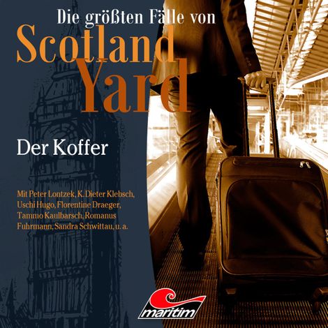 Hörbüch “Die größten Fälle von Scotland Yard, Folge 47: Der Koffer – Markus Duschek”