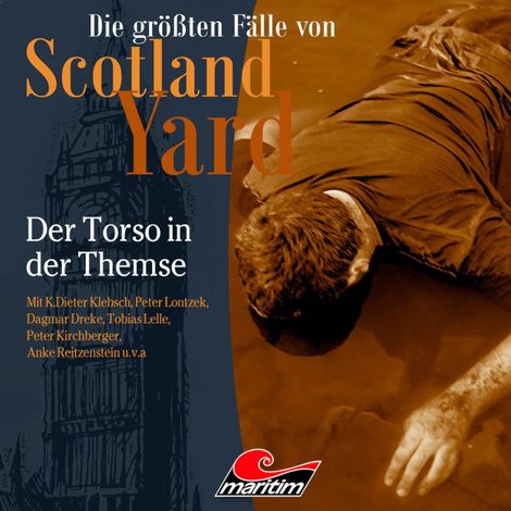 Hörbüch “Die größten Fälle von Scotland Yard, Folge 71: Der Torso in der Themse (ungekürzt) – Markus Duschek”