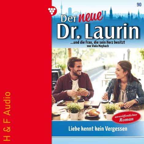 Hörbüch “Liebe kennt kein Vergessen - Der neue Dr. Laurin, Band 90 (ungekürzt) – Viola Maybach”