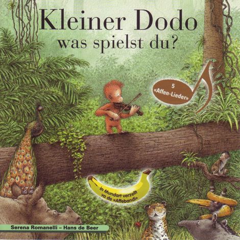Hörbüch “Kleiner Dodo was spielst du? (Schweizer Mundart) – Serena Romanelli, Hans de Beer”