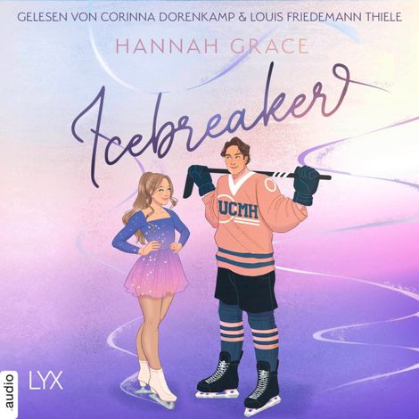 Hörbüch “Icebreaker - Maple Hills-Reihe, Teil 1 (Ungekürzt) – Hannah Grace”