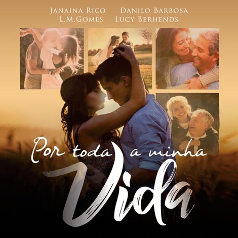 Hörbüch “Por toda a minha vida (Integral) – LM Gomes, Lucy Berhends, Danilo Barbosamehr ansehen”