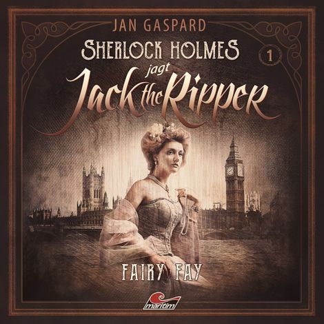Hörbüch “Sherlock Holmes, Sherlock Holmes jagt Jack the Ripper, Folge 1: Fairy Fay – Jan Gaspard”