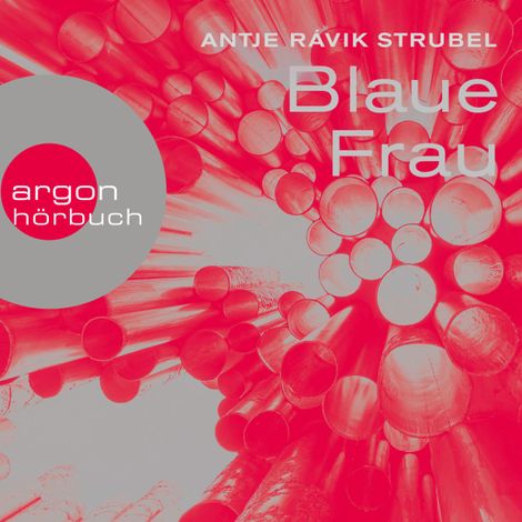 Hörbüch “Blaue Frau (Ungekürzt) – Antje Rávik Strubel”