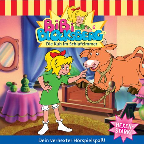 Hörbüch “Bibi Blocksberg, Folge 6: Die Kuh im Schlafzimmer – Elfie Donnelly”