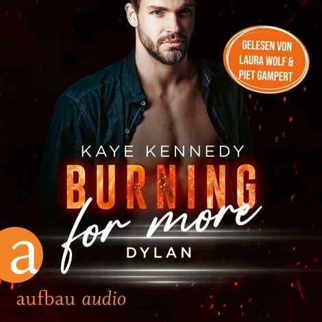 Hörbüch “Burning for More - Dylan - Burning for the Bravest, Band 1 (Ungekürzt) – Kaye Kennedy”