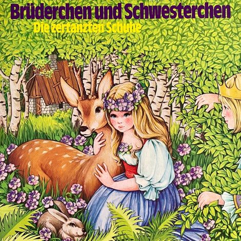 Hörbüch “Brüderchen und Schwesterchen / Die zertanzten Schuhe – Konrad Halver, Gebrüder Grimm”