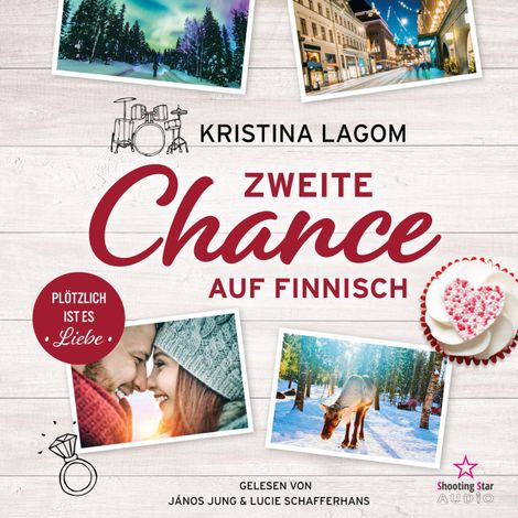 Hörbüch “Zweite Chance auf Finnisch - Plötzlich ist es Liebe - Finn-Love-Trilogie, Band 3 (ungekürzt) – Kristina Lagom”