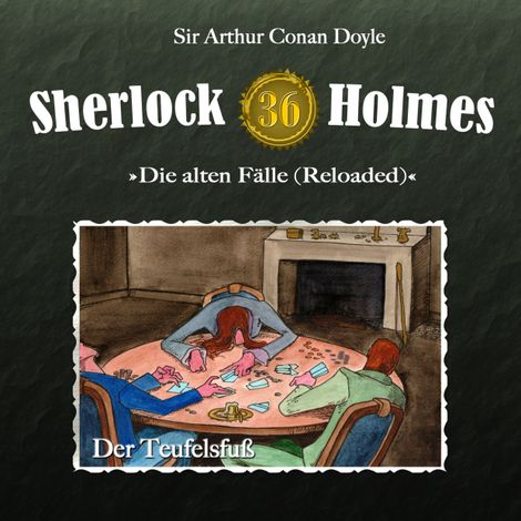 Hörbüch “Sherlock Holmes, Die alten Fälle (Reloaded), Fall 36: Der Teufelsfuß – Arthur Conan Doyle”
