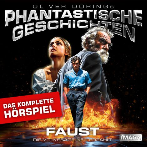 Hörbüch “Phantastische Geschichten, Faust - Das komplette Hörspiel – Oliver Döring”