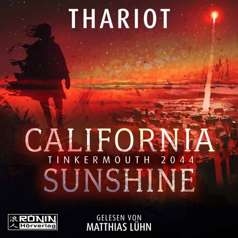 Hörbüch “California Sunshine - Tinkermouth 2044 (ungekürzt) – Thariot”