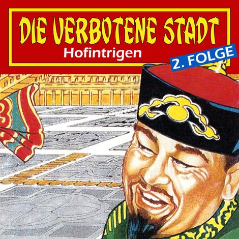 Hörbüch “Die verbotene Stadt, Folge 2: Hofintrigen – Hans-Joachim Herwald”
