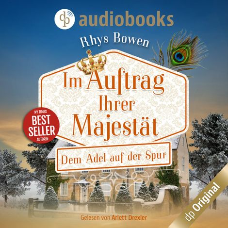 Hörbüch “Dem Adel auf der Spur - Im Auftrag Ihrer Majestät-Reihe, Band 6 (Ungekürzt) – Rhys Bowen”