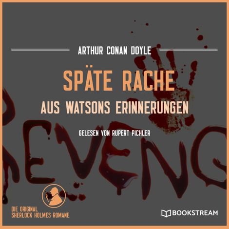 Hörbüch “Späte Rache - Aus Watsons Erinnerungen (Ungekürzt) – Arthur Conan Doyle”