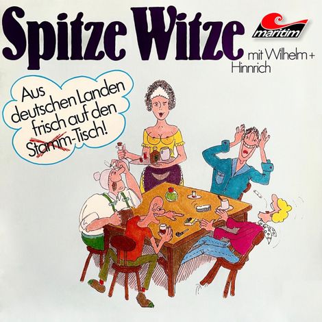 Hörbüch “Stammtischwitze, Folge 2: Spitze Witze – Wilhelm und Hinrich”