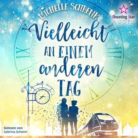 Hörbüch “Vielleicht an einem anderen Tag (ungekürzt) – Michelle Schrenk”