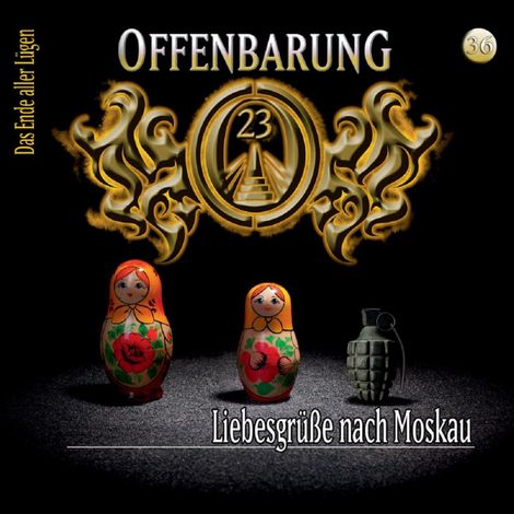 Hörbüch “Offenbarung 23, Folge 36: Liebesgrüße nach Moskau – Lars Peter Lueg”