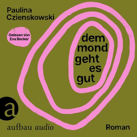 Hörbüch “Dem Mond geht es gut (Ungekürzt) – Paulina Czienskowski”