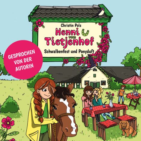 Hörbüch “Schwalbenfest und Ponyduft - Henni vom Tietjenhof, Band 1 (ungekürzt) – Christin Pols”