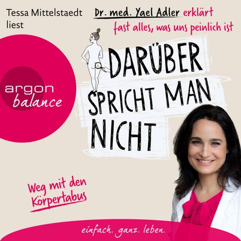 Hörbüch “Darüber spricht man nicht - Dr. med. Yael Adler erklärt fast alles, was uns peinlich ist (Ungekürzte Lesung) – Dr. med. Yael Adler”