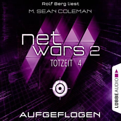 Hörbüch “Netwars, Staffel 2: Totzeit, Folge 4: Aufgeflogen – M. Sean Coleman”