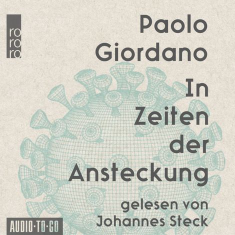 Hörbüch “In Zeiten der Ansteckung - Wie die Corona-Pandemie unser Leben verändert (Ungekürzt) – Paolo Giordano”