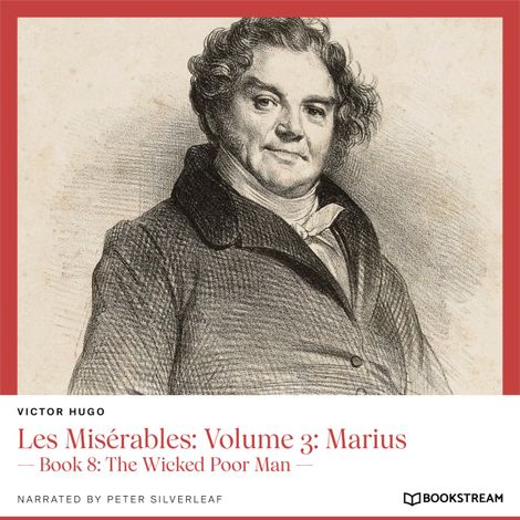 Hörbüch “Les Misérables: Volume 3: Marius - Book 8: The Wicked Poor Man (Unabridged) – Victor Hugo”