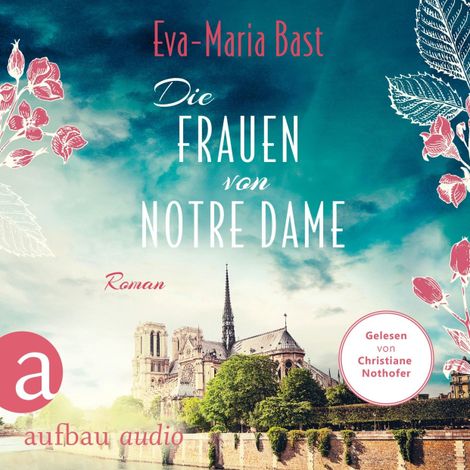 Hörbüch “Die Frauen von Notre Dame (Ungekürzt) – Eva-Maria Bast”