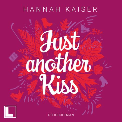Hörbüch “Just another Kiss (ungekürzt) – Hannah Kaiser”