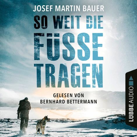 Hörbüch “So weit die Füße tragen (Gekürzt) – Josef Martin Bauer”