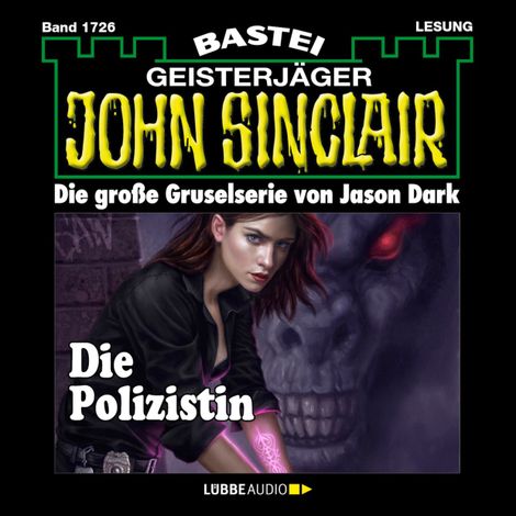 Hörbüch “Die Polizistin (1.Teil) - John Sinclair, Band 1726 (Ungekürzt) – Jason Dark”