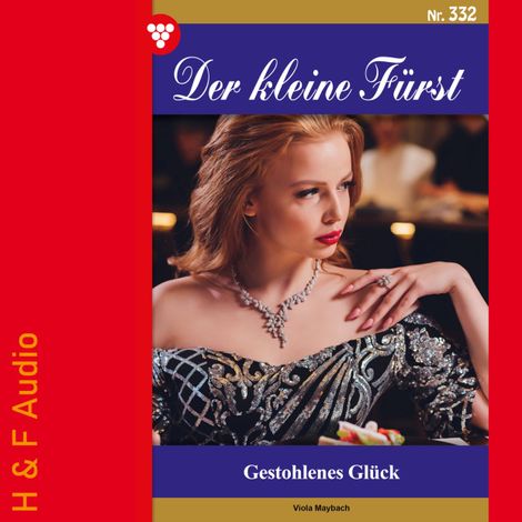 Hörbüch “Gestohlenes Glück - Der kleine Fürst, Band 332 (ungekürzt) – Viola Maybach”