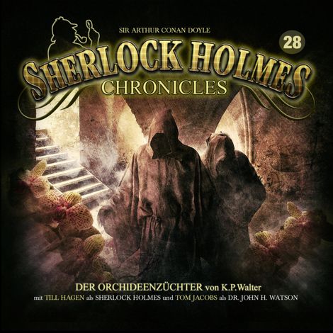 Hörbüch “Sherlock Holmes Chronicles, Folge 28: Der Orchideenzüchter – K. P. Walter”