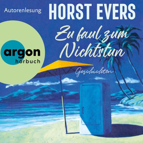 Hörbüch “Zu faul zum Nichtstun - Geschichten (Ungekürzte Lesung) – Horst Evers”