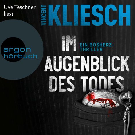 Hörbüch “Im Augenblick des Todes - Severin Boesherz ermittelt, Band 2 (Ungekürzte Lesung) – Vincent Kliesch”