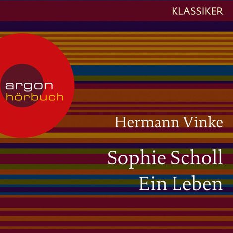 Hörbüch “Sophie Scholl - Ein Leben (Feature) – Hermann Vinke”